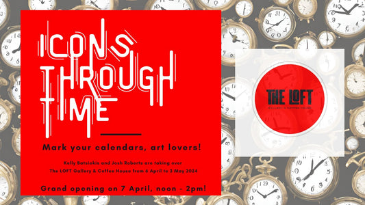 🎨 Join us for the grand opening of "Icons through Time" on 7 April 2024! 🎉 - Kelly Batsiokis Art